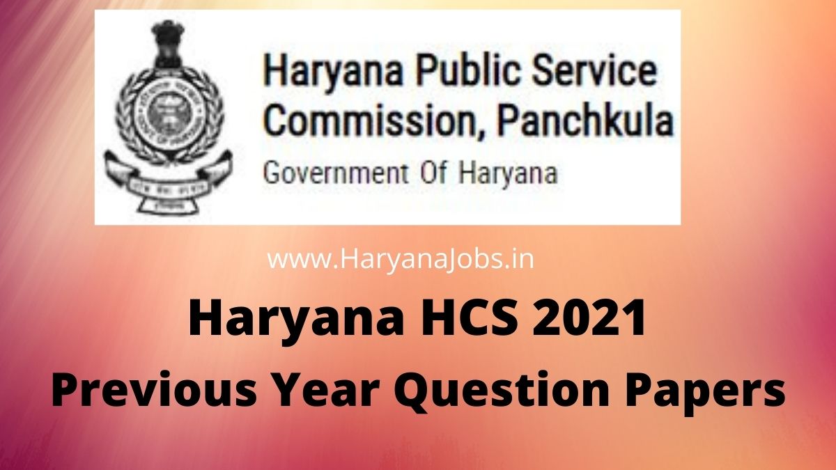 Haryana HCS Previous Year Question Papers 2020_2021