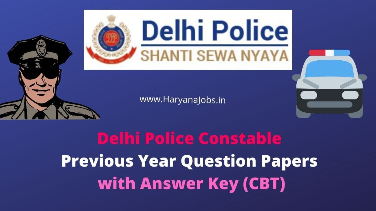 Delhi Police Constable Previous Year Question Papers pdf with answer key cbt 2017 & 2020