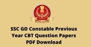 SSC GD Previous Year Question Papers PDF with Answer Key