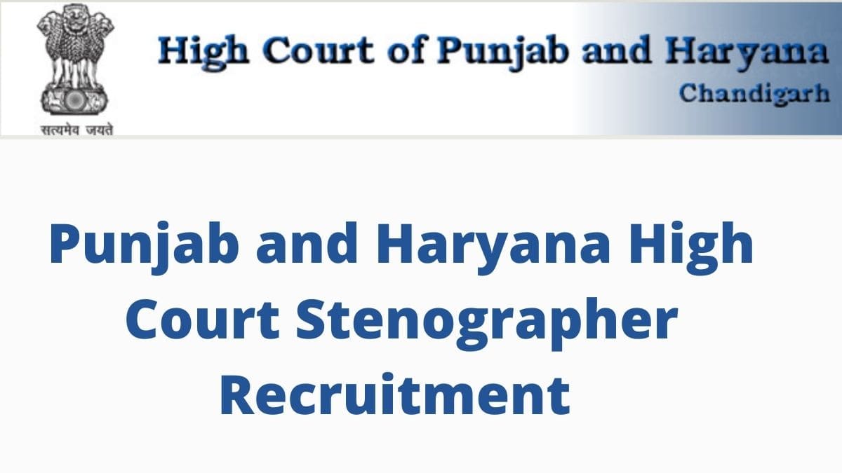 Punjab and Haryana High Court Stenographer Recruitment 2023