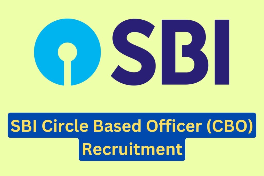 SBI Circle Based Officer (CBO) Recruitment