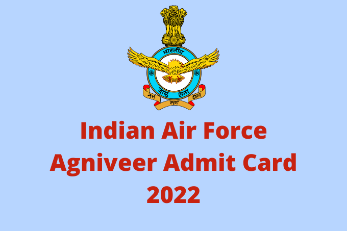 Indian Air Force Agniveer Admit Card 2022