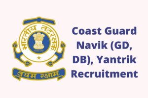 Coast Guard Navik GD, DB, Yantrik Recruitment