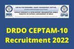 DRDO CEPTAM-10 Recruitment 2022