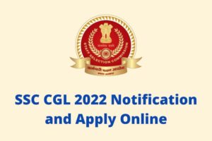 SSC CGL 2022 Notification and Apply Online