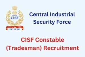CISF Constable (Tradesman) Recruitment