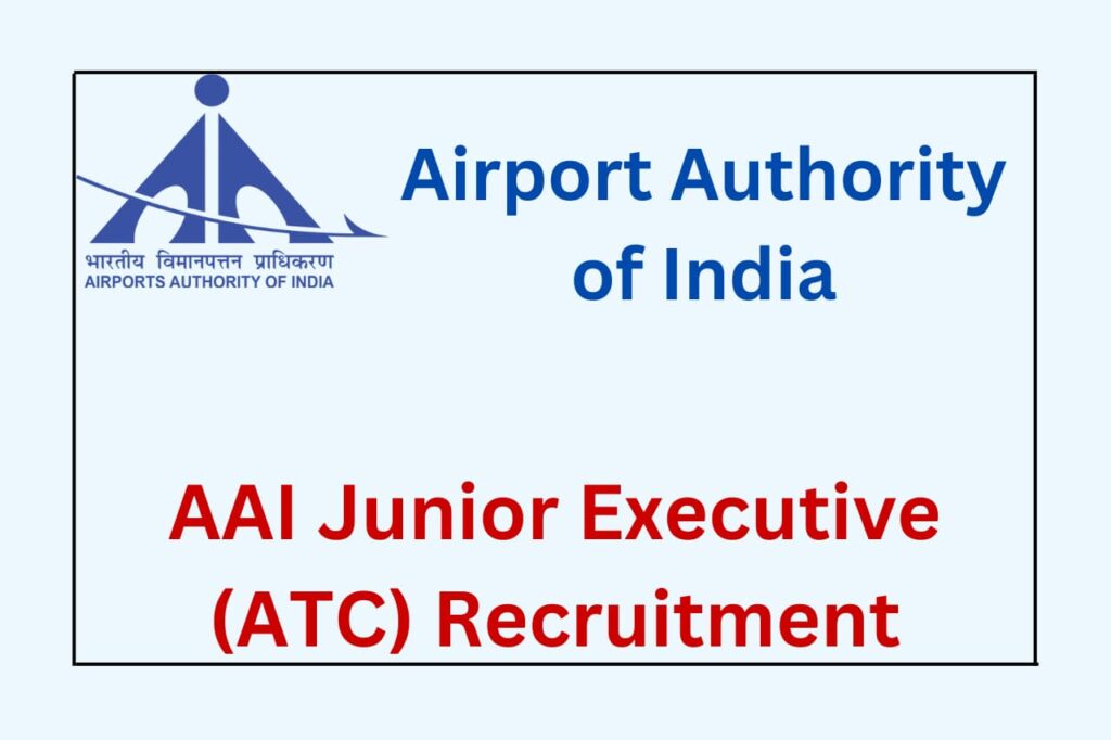 AAI Junior Executive (ATC) Recruitment