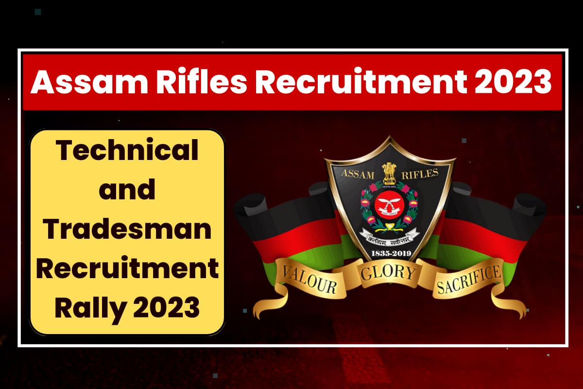 Latest Government Job Information: Assam Rifles Recruitment 2023 ...