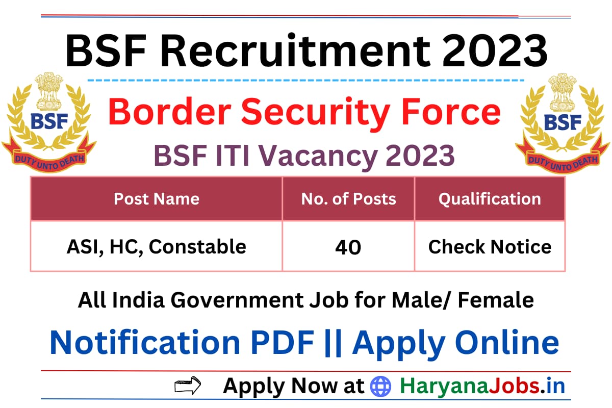 BSF ITI Recruitment 2023 Notification Released, Check Details Here And ...