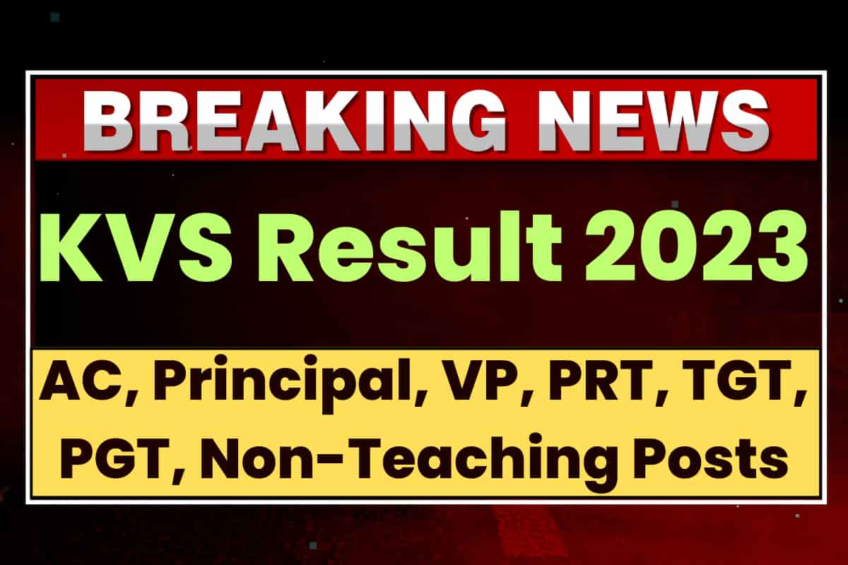 KVS Result 2023 For AC, PRT, TGT, PGT, Non-Teaching Posts, Check Merit ...