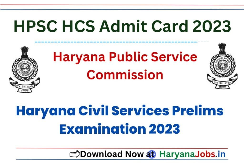 HPSC HCS Admit Card 2023 And Exam Date Released For Mains Exam - Haryana Jobs