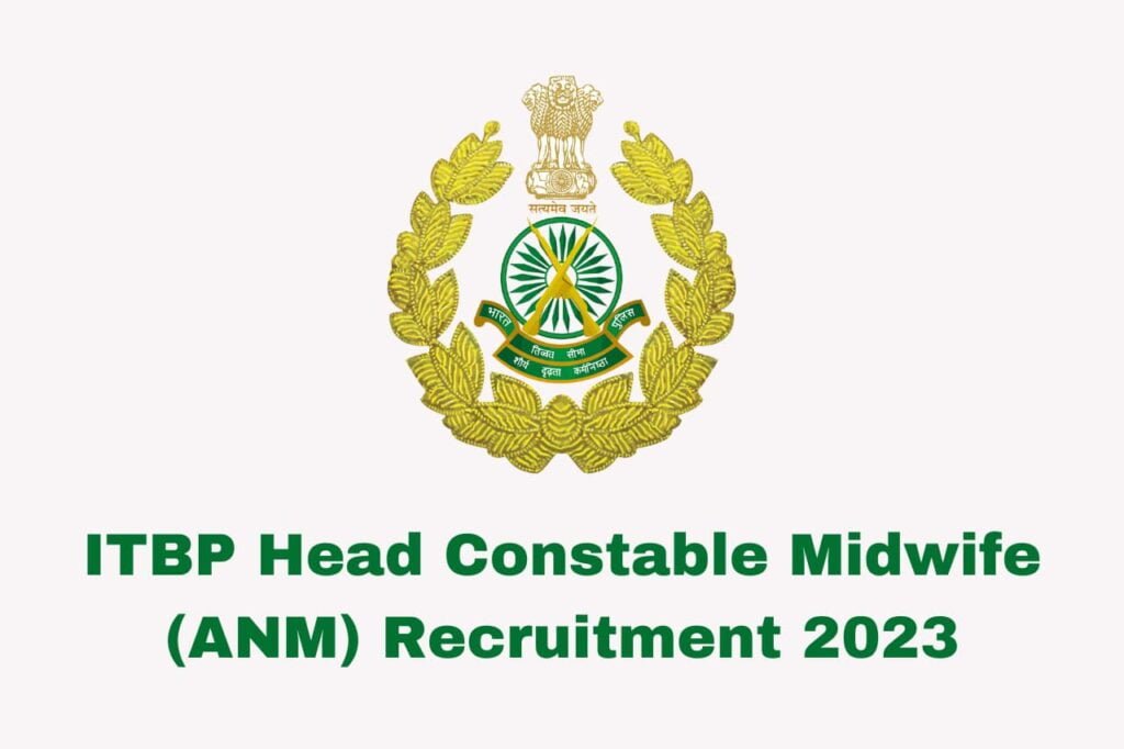 ITBP Head Constable Midwife (ANM) Recruitment 2023
