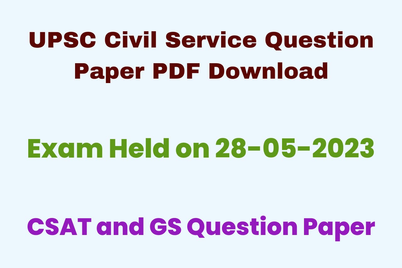 UPSC Civil Service Question Paper 2023 Prelims Exam Held On 28 May