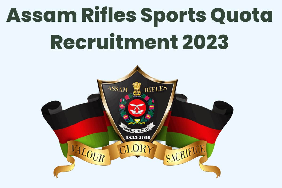 Assam Rifles Recruitment Rally 2023, Apply For 616 Technical & Tradesman  Posts - Gknews