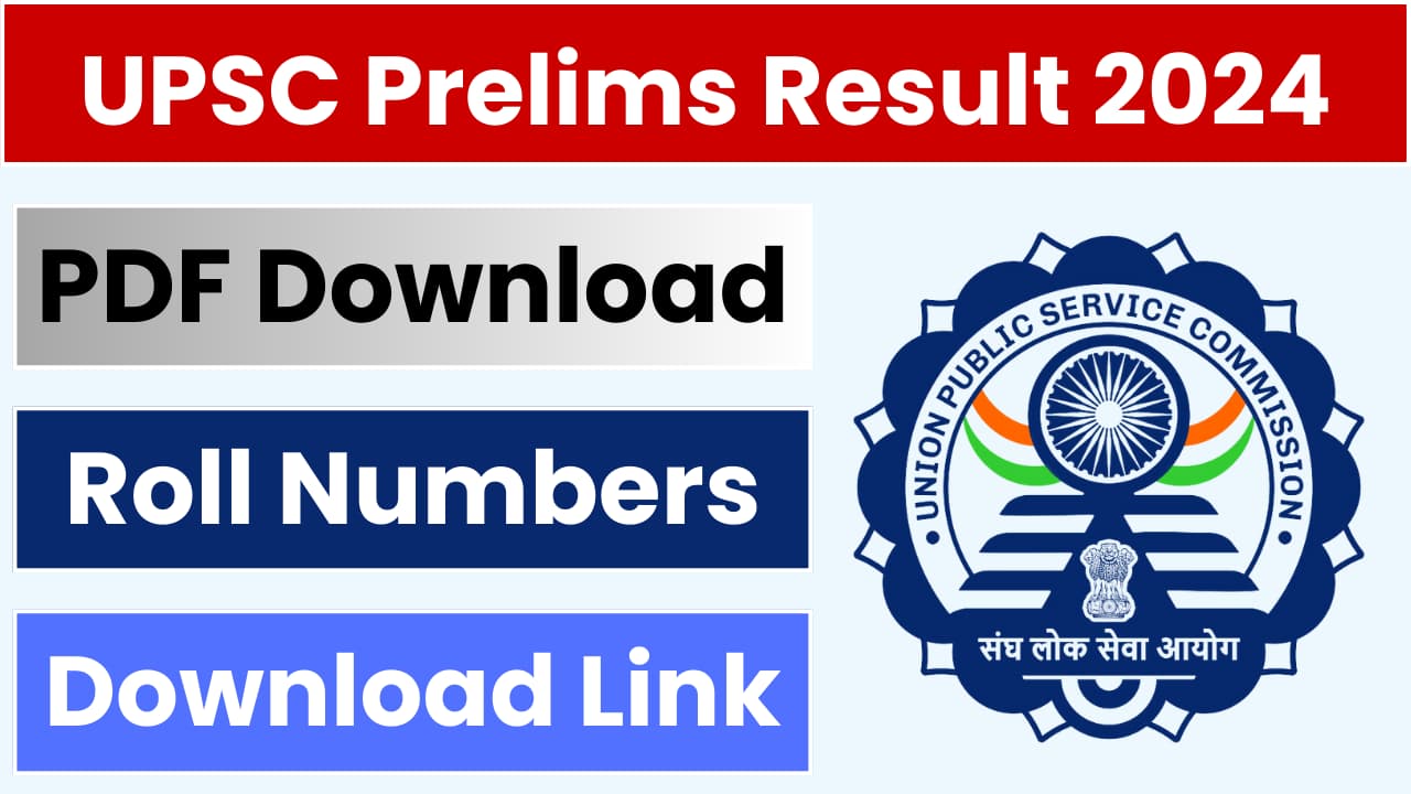 UPSC Prelims Result 2024 Declared, Name Wise Merit List PDF Download