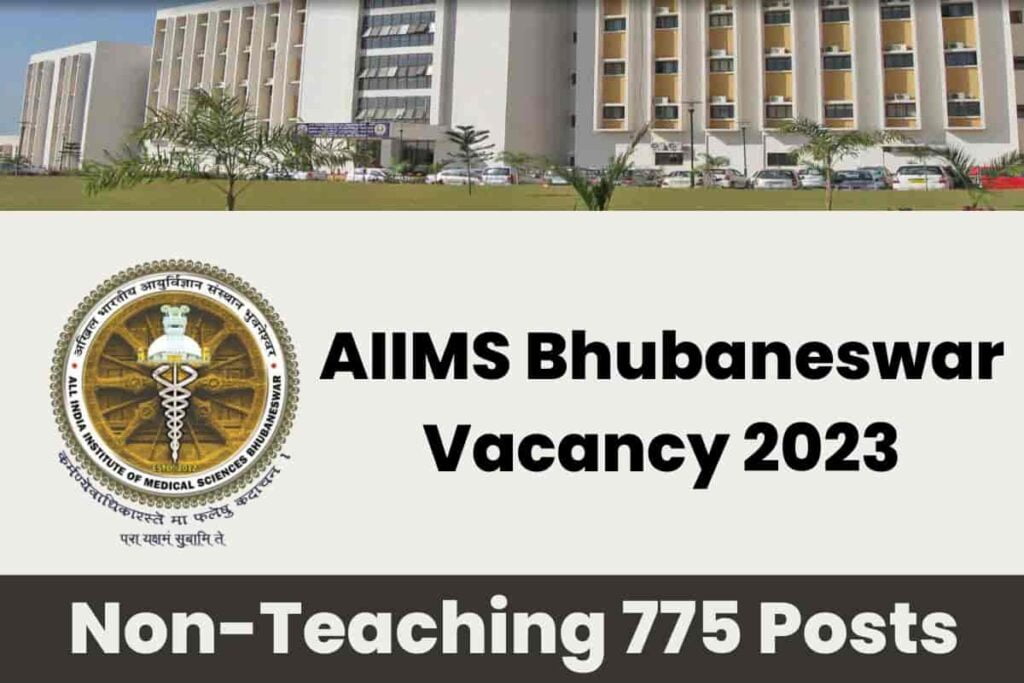 AIIMS Bhubaneswar Vacancy 2023 [775 Post] Notification And Online Form ...