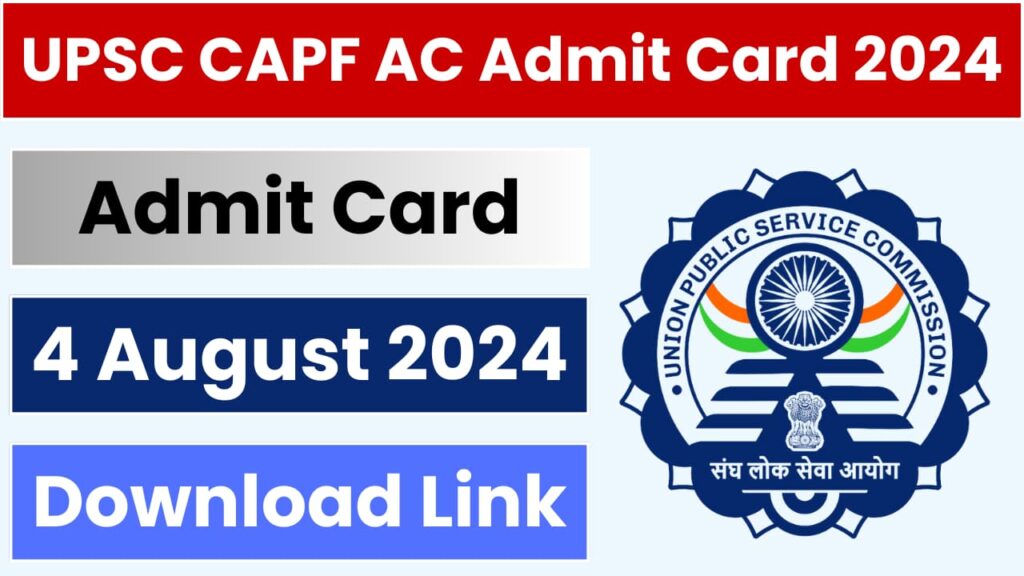 UPSC CAPF AC Admit Card 2024