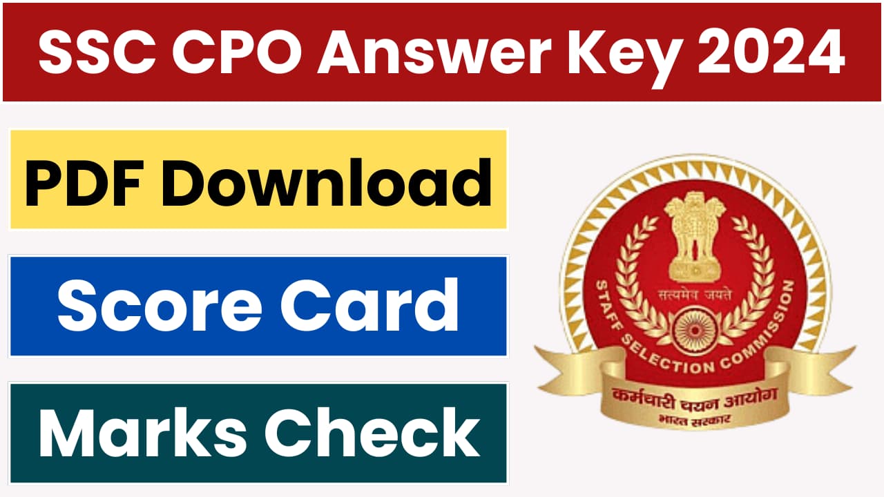 SSC CPO Answer Key 2024 For Tier1 Exam Download Question Paper PDF