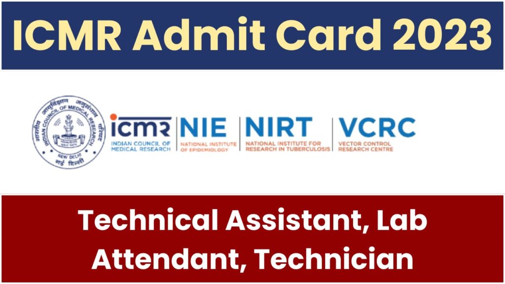 ICMR Admit Card 2023 nie nirt vcrc