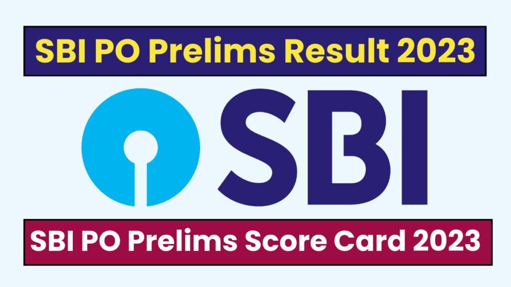 SBI PO Prelims Result 2023 Out, Check Score Card From This Direct Link ...