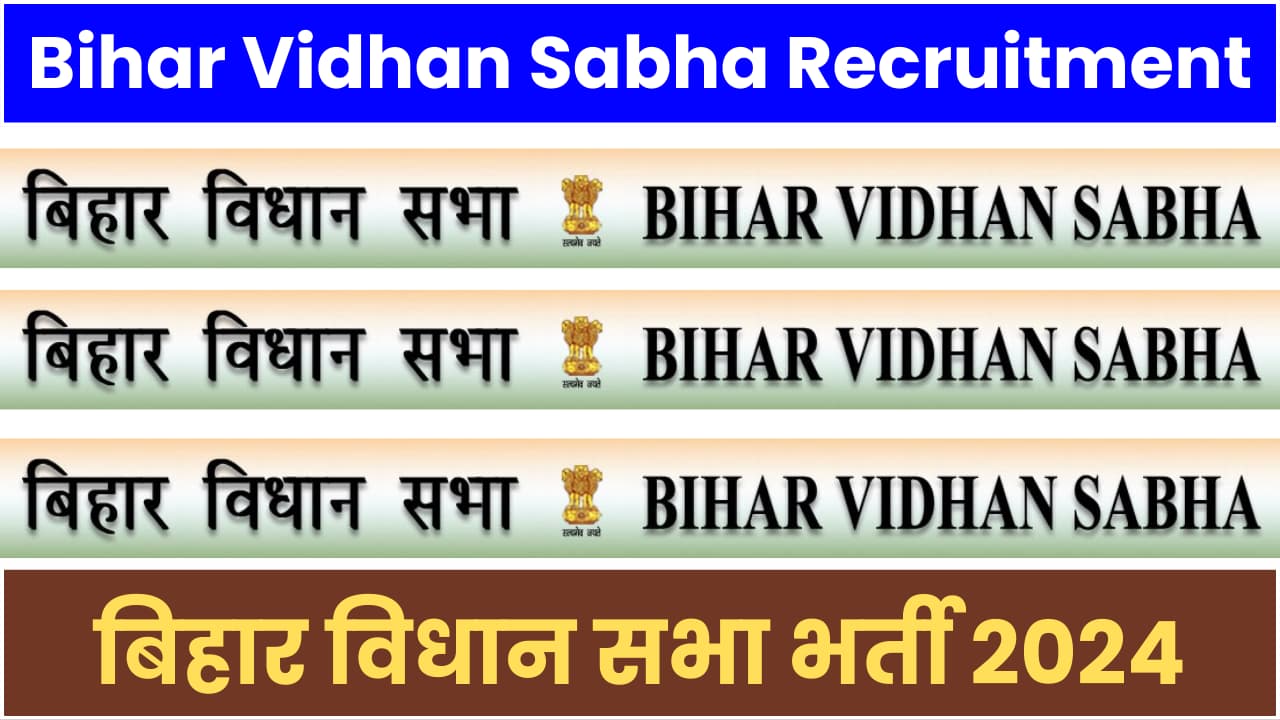 Bihar Vidhan Sabha Recruitment 2024 Notification And Online Application ...