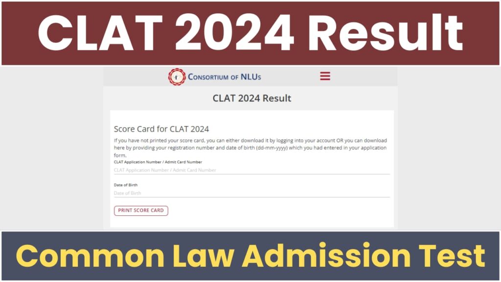 CLAT 2024 Result Out, Check Score Card From This Direct Link Here