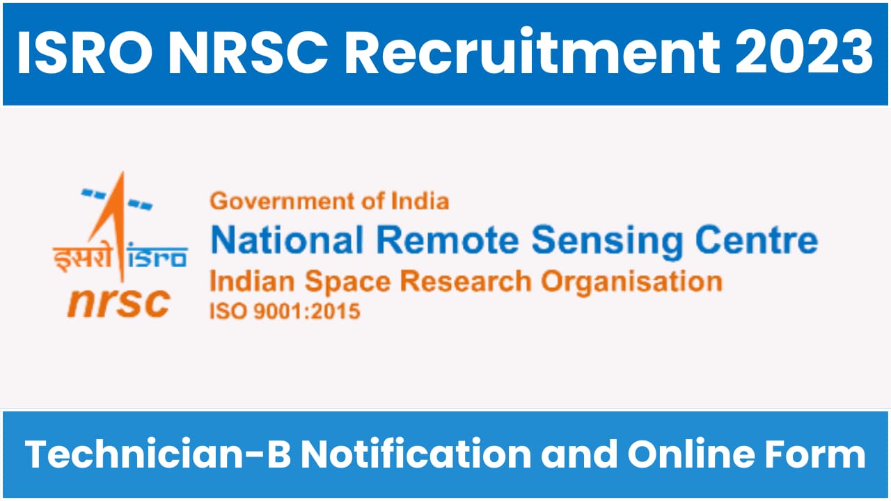 ISRO NRSC Technician Recruitment 2023 Notification And Online ...