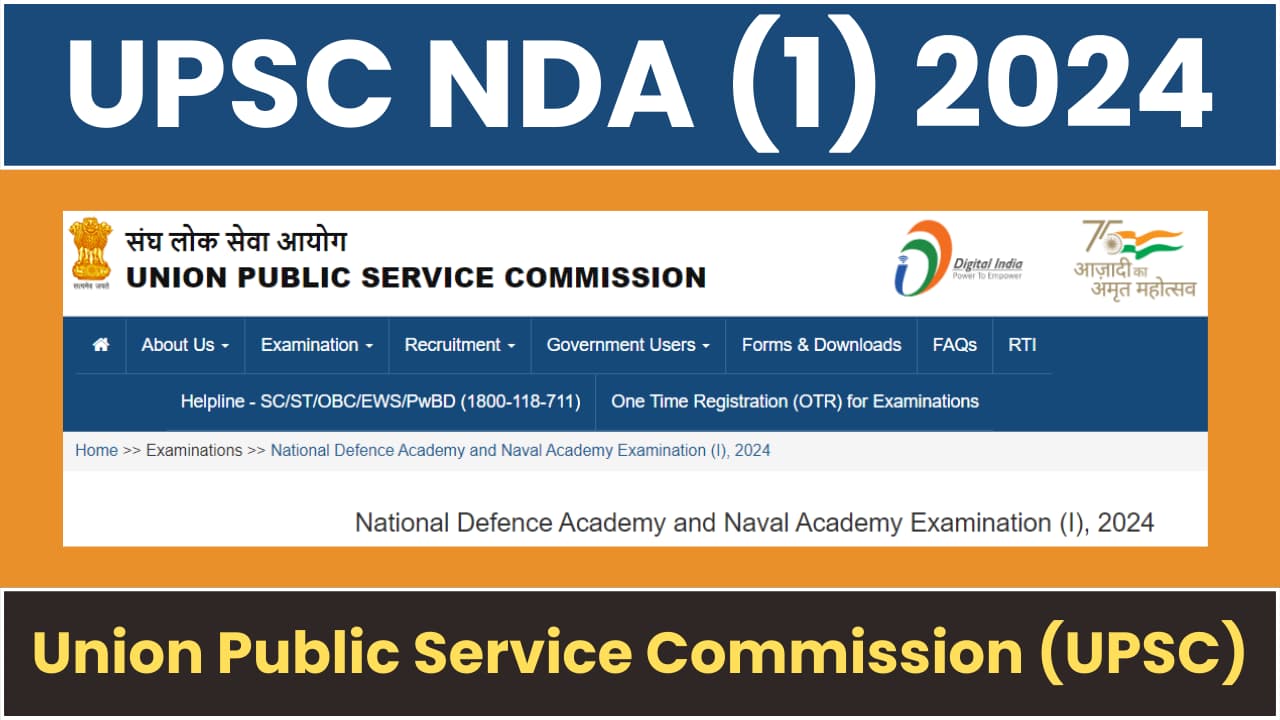 UPSC NDA (1) 2024 Notification Out; Application Form, Syllabus, Age