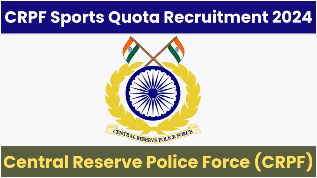 CRPF Sports Quota Recruitment 2024