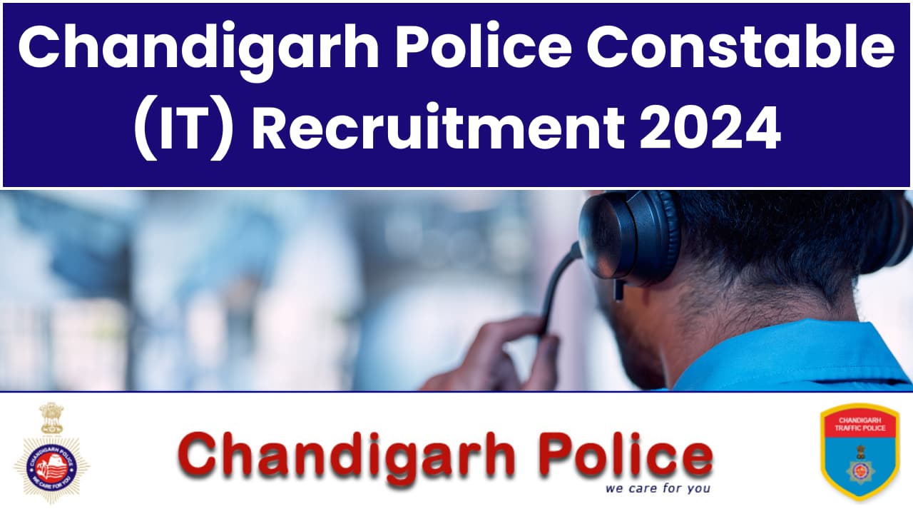 Chandigarh Police IT Constable Recruitment 2024 Notification (Apply