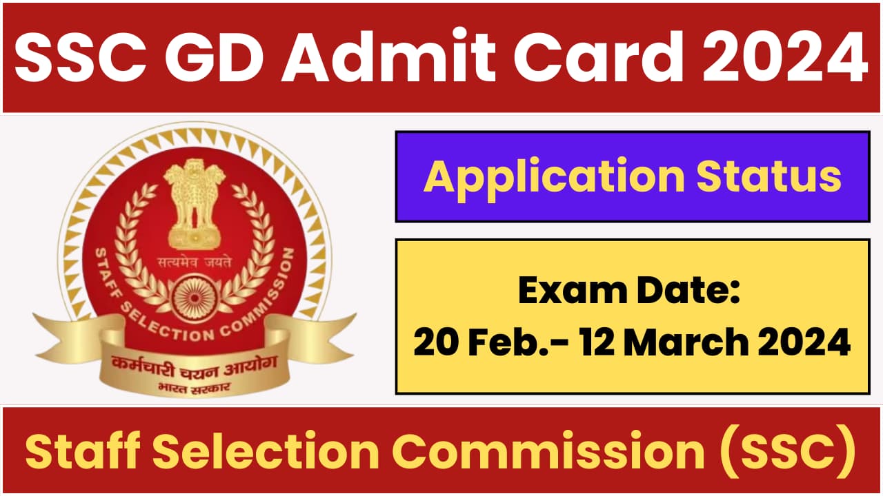 SSC GD Admit Card 2024 and Application Status for All Regions (Exam