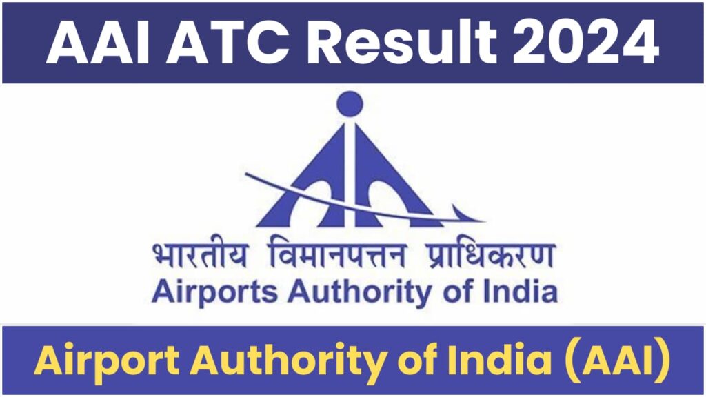 AAI ATC Result 2024 Out for Junior Executive Recruitment, Download