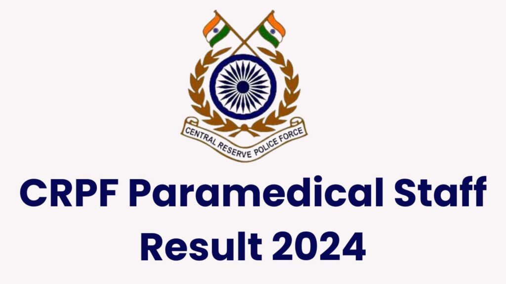 CRPF Paramedical Staff Result 2024