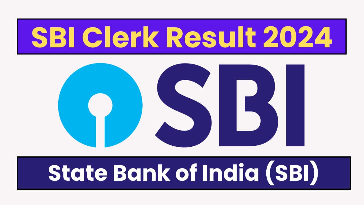 SBI Clerk Result 2024 Out, Download Merit List PDF After Mains Exam