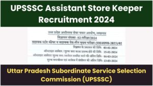 UPSSSC Assistant Store Keeper Recruitment 2024 Notification OUT, Apply ...