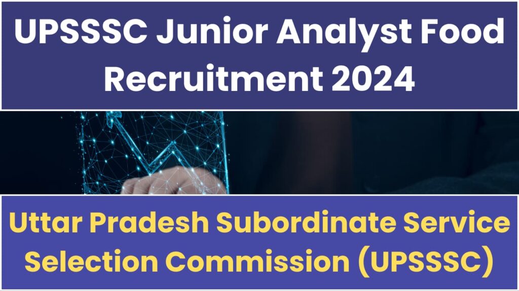 UPSSSC Junior Analyst Food Recruitment 2024