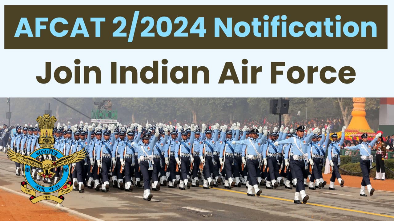 AFCAT 2/2024 [304 Post] Notification, Edit Form, Exam Date