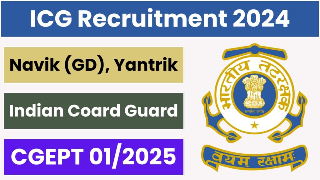 Coast Guard (ICG) Navik (GD) Yantrik Recruitment 01_2025