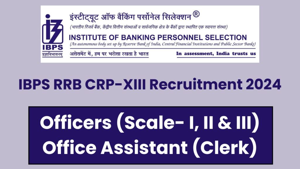 IBPS RRB CRP-XIII Recruitment 2024