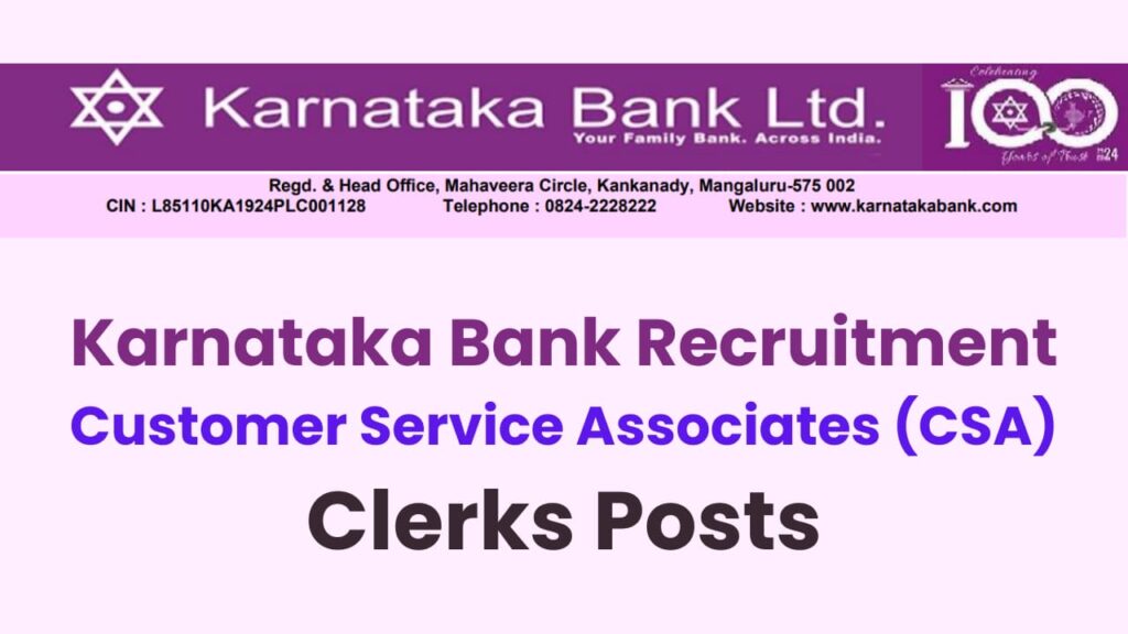 Karnataka Bank Recruitment Customer Service Associates (CSA) Clerks Posts