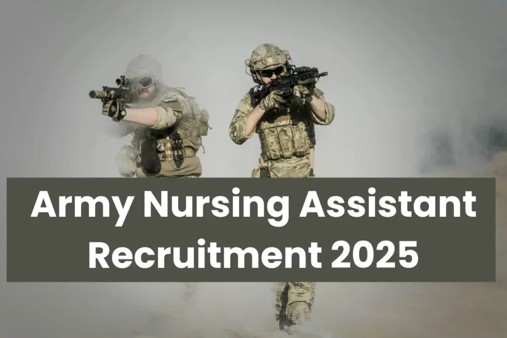 Army Nursing Assistant Recruitment 2025