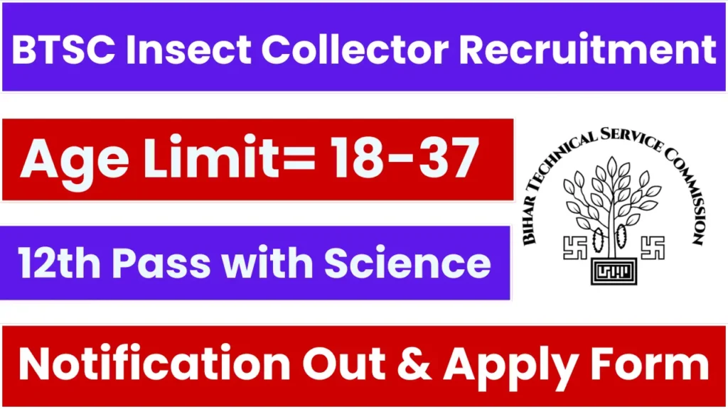 BTSC Insect Collector Recruitment 2025