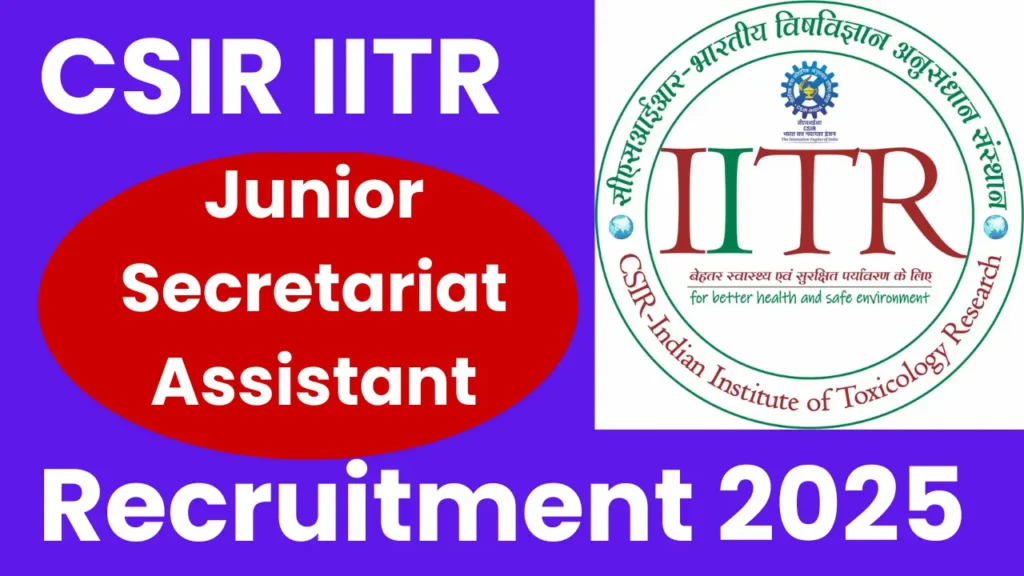 CSIR IITR JSA Recruitment 2025