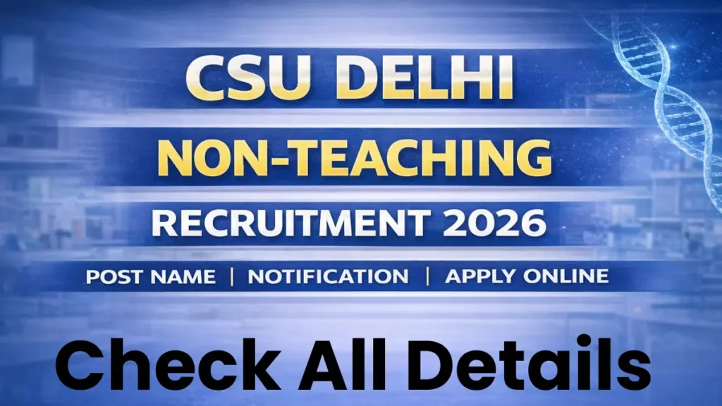 CSU Delhi Non-Teaching Recruitment 2026