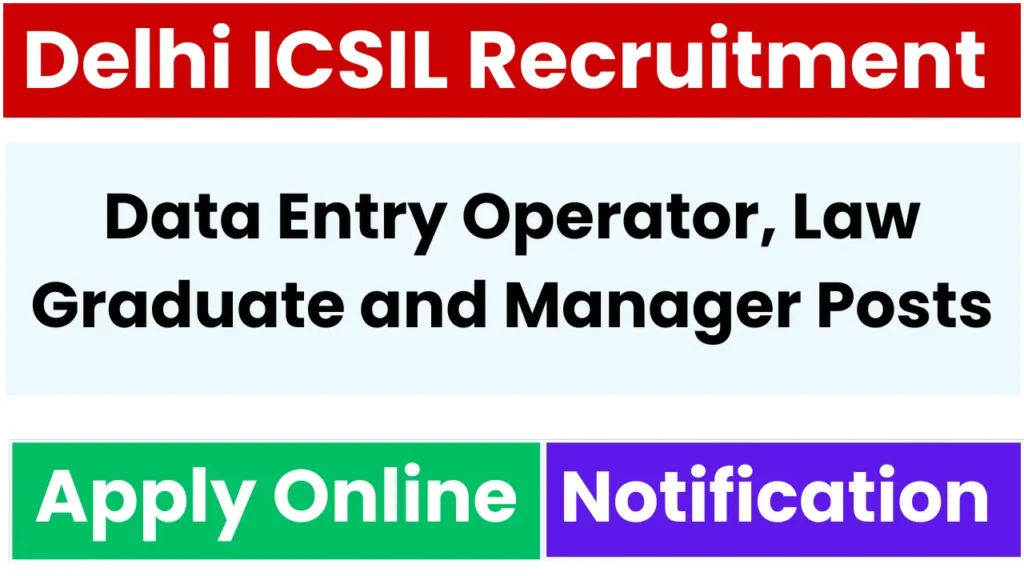 DELHI ICSIL Recruitment 2025