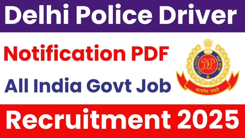 Delhi Police Driver Recruitment 2025