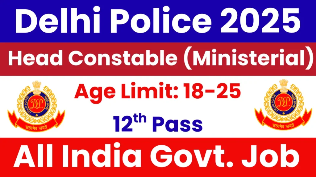 Delhi Police Head Constable (Ministerial) Recruitment 2025