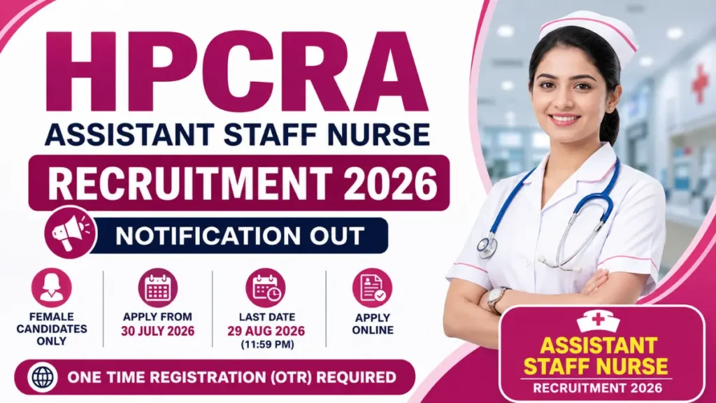 HPCRA Assistant Staff Nurse Recruitment 2026 Notification Out for 312 Posts 2 HPCRA Assistant Staff Nurse Recruitment 2026