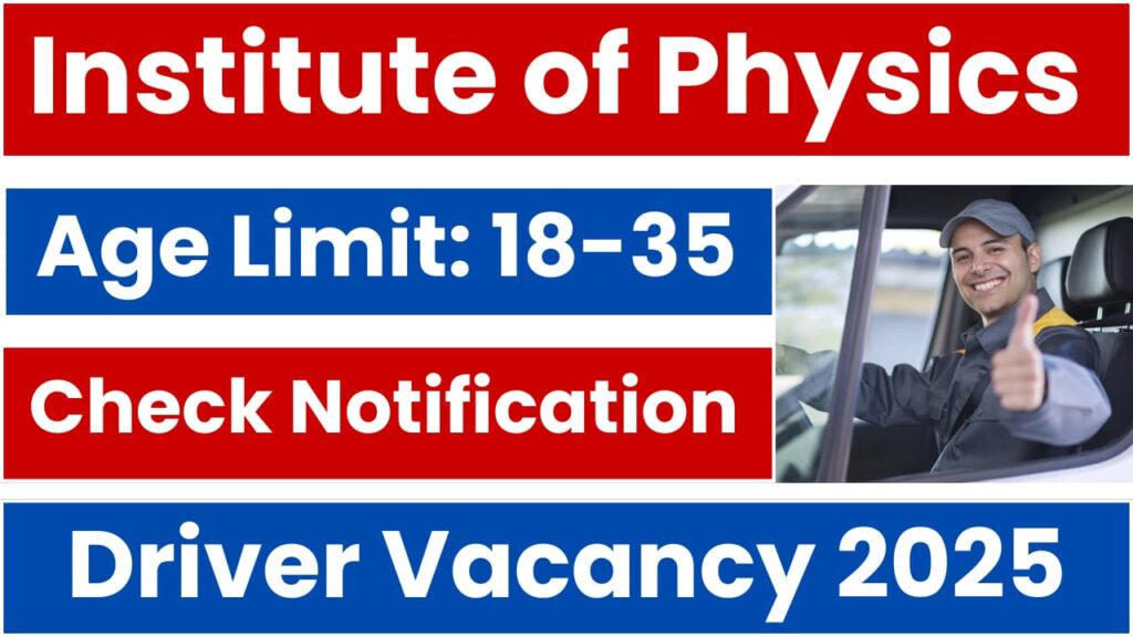 Institute of Physics Driver Vacancy 2025