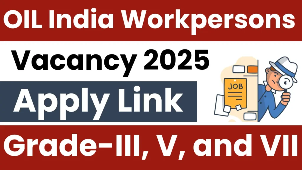OIL India Workpersons Recruitment 2025